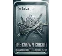 THE CROWN CIRCUIT LIBRO 2: Miss Venezuela - La Reina de Hierro