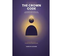The Crown Code: Awakening the Master Gland to Rest Deeply and Trust What You Cannot See: 9