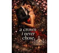 The Crown I Never Chose: Inheritance of the Damned Trilogy