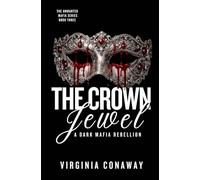 The Crown Jewel: A Dark Mafia Rebellion: 3