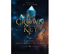 The Crown Key and the Seven Wells of Flame