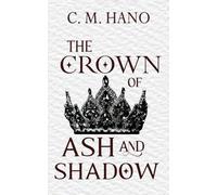 The Crown of Ash and Shadow: 3