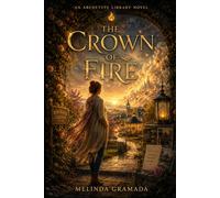The Crown of Fire: An Archetype Novel