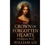 The Crown of Forgotten Hearts