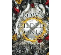 The Crown of Gilded Bones - a Blood and Ash Novel Paperback