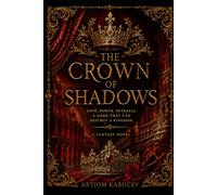 The Crown of Shadows: A Fantasy Novel