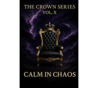 The Crown Series Volume 10: Calm In Chaos