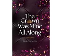The Crown Was Mine All Along