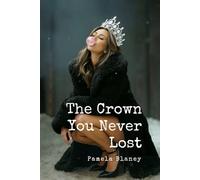 The Crown You Never Lost