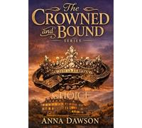 The Crowned and Bound: CHOICE