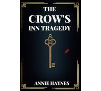 THE CROWS INN TRAGEDY: A MURDERED SOLICITOR, A VANISHED CLERK, AND A CASE FULL OF DECEPTION