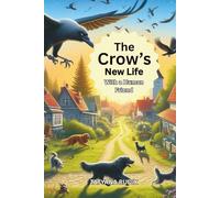 The Crow's New Life: With a Human Friend