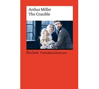 The Crucible: A Play in Four Acts. Englischer Text mit deutschen Worterklärungen. Niveau C1 (GER): 14142