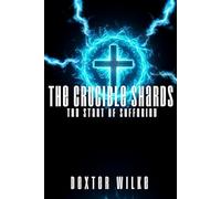 The Crucible Shards: The Start Of Suffering