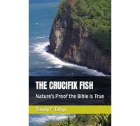 THE CRUCIFIX FISH: Nature's Proof the Bible is True
