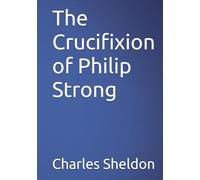 The Crucifixion of Philip Strong