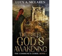 The Cruel God's Awakening (The Commune's Curse: Book 1)