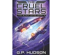 The Cruel Stars: An Epic Space Opera Adventure