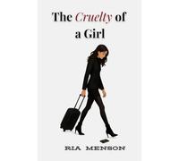 The Cruelty of a Girl