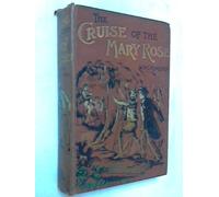 the cruise of the mary rose; or here and there in the pacific