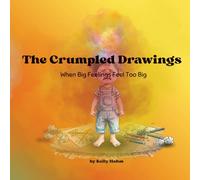The Crumpled Drawings: When Big Feelings Feel Too Big