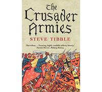 The Crusader Armies: 1099 1187