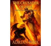 The Crusader of FIRE