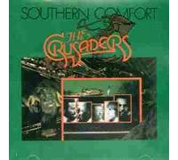 The Crusaders - Southern Comfort