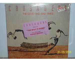 The Crusaders - The Good And Bad Times