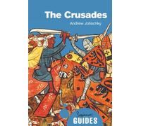 The Crusades: a Beginner's Guide - NUOVO Andrew Jotischk 2015