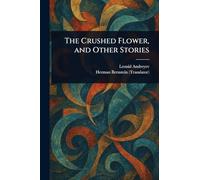 The Crushed Flower, and Other Stories