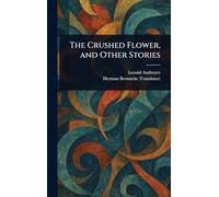 The Crushed Flower, and Other Stories