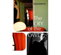 The Cry of the Owl: Patricia Highsmith