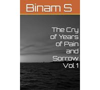 The Cry of Years of Pain and Sorrow Vol 1