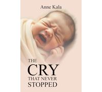 THE CRY THAT NEVER STOPPED: Your Need for God