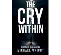 The Cry Within: Breaking The Silence