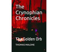 The Crynophian Chronicles: The Golden Orb: 1