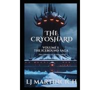 The CryoShard: Volume 1: The Icebound Saga. The Chronicles of Thalorian
