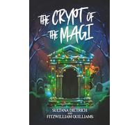 The Crypt of the Magi: A Cozy Comic Christmas Fantasy Parody