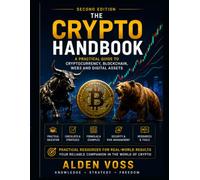 THE CRYPTO HANDBOOK: A Practical Guide to Cryptocurrency, Blockchain, Web3 and Digital Assets