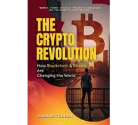 The Crypto Revolution: How Blockchain & Bitcoin Are Changing the World