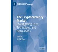 The Cryptocurrency Market: Investigating Trust, Technology, and Regulations