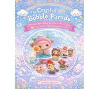 The Crystal Bubble Parade: Pucky’s Sparkling Celebration of Joy and Imagination