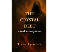 The Crystal Debt: Where memory burns brighter than fire.