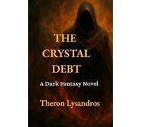 The Crystal Debt: Where memory burns brighter than fire.