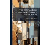 The Crystal Falls Iron-bearing District of Michigan