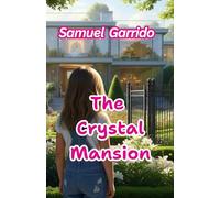 THE CRYSTAL MANSION