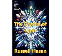 The Crystal of Light: An Epic Fantasy Romance Heist Thriller LitRPG Adventure