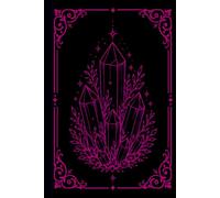 The Crystal Rose Journal: Hardcover Personal Grimoire or Book of Shadows for Rituals, Shadow Work, Manifestation, Tarot Recording, and Spiritual Reflection