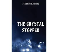 The Crystal Stopper (Illustrated)